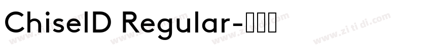 ChiselD Regular字体转换